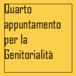 Quarto incontro per la Genitorialità